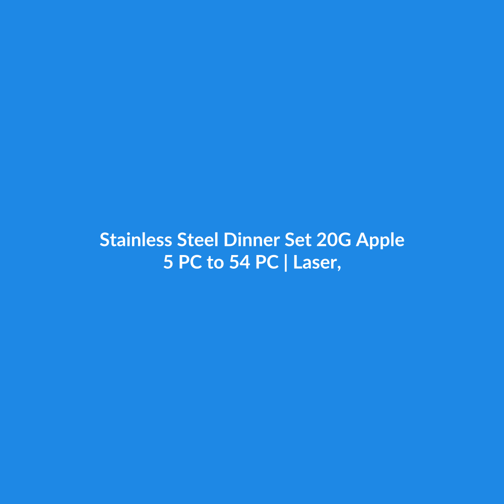 Stainless Steel Dinner Set 20 Gauge (Apple)