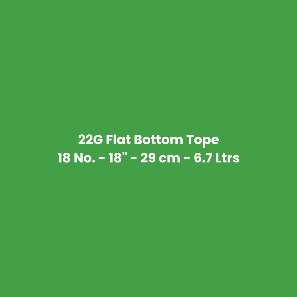 Stainless Steel Tope (Bhagona) 22G Flat Bottom