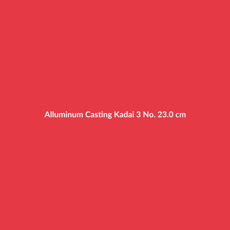 Alluminum Casting Kadai