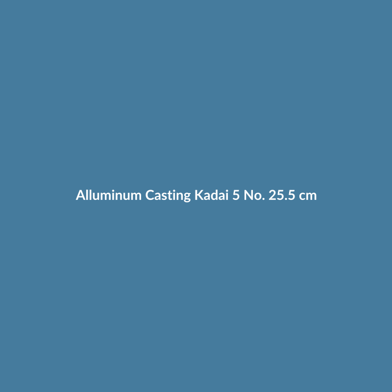 Alluminum Casting Kadai