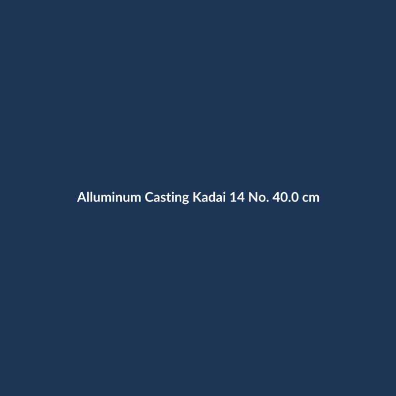 Alluminum Casting Kadai