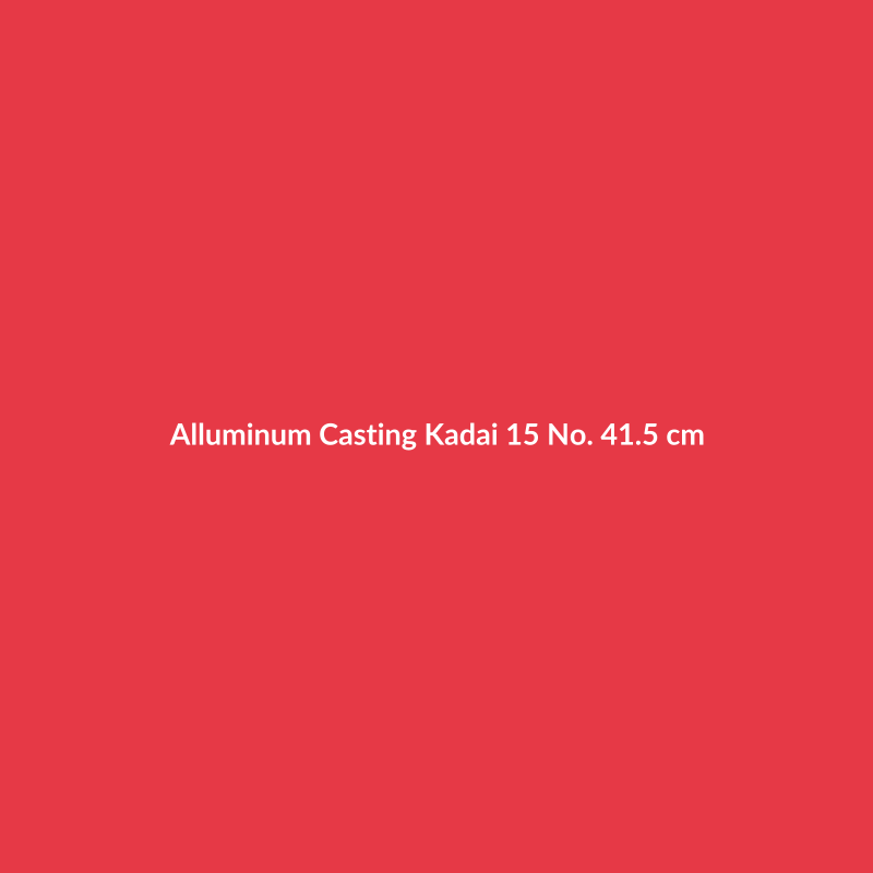 Alluminum Casting Kadai