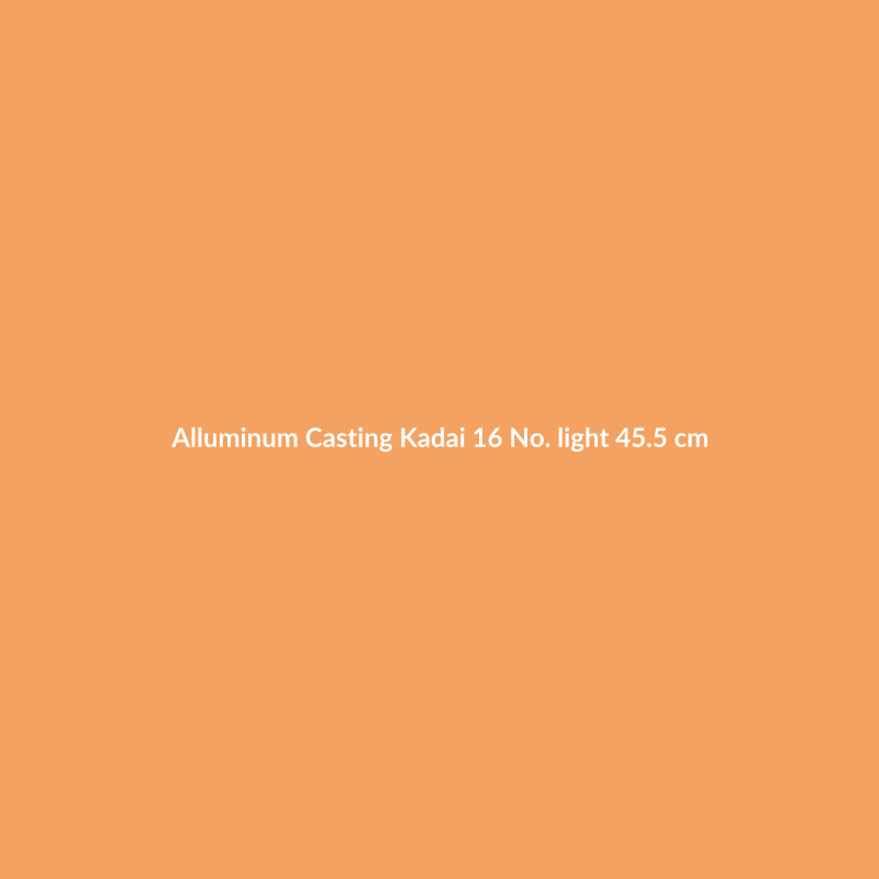 Alluminum Casting Kadai