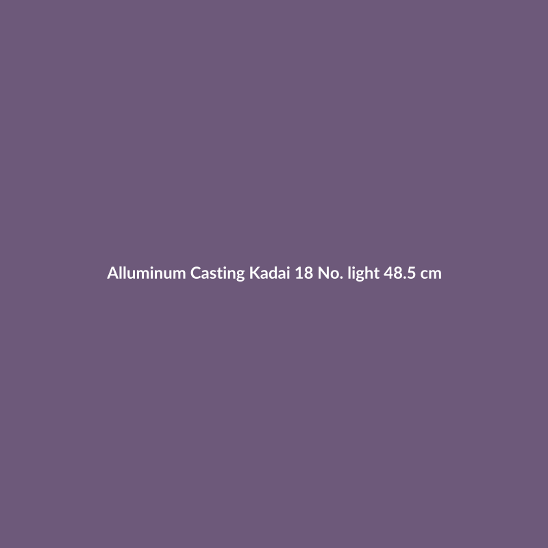 Alluminum Casting Kadai