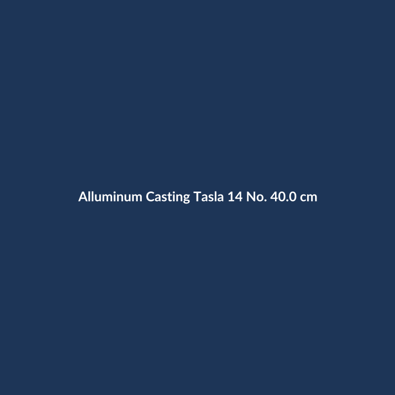Alluminum Casting Tasla
