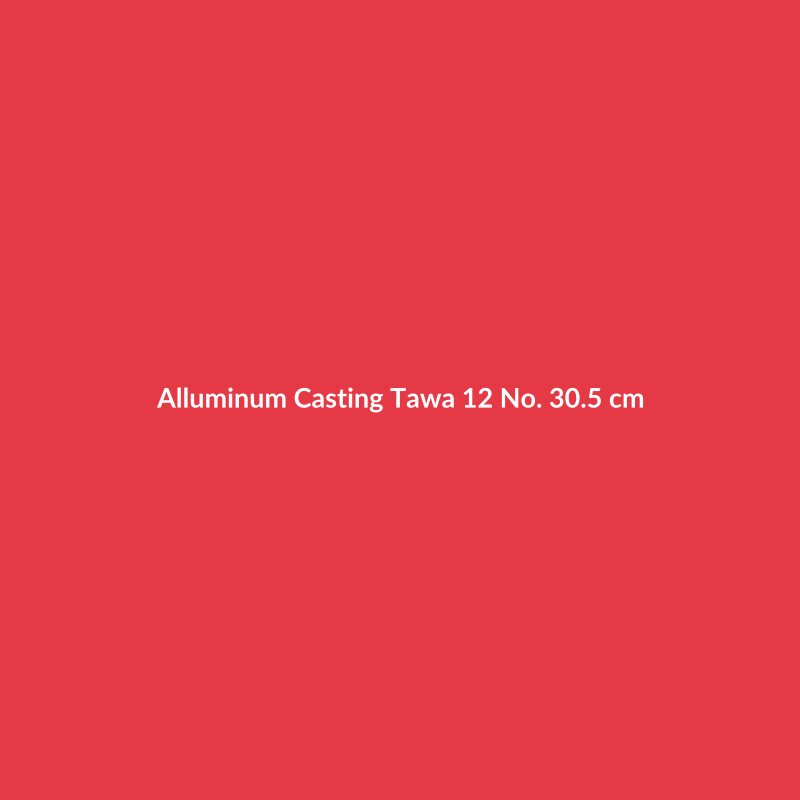 Alluminum Casting Tawa